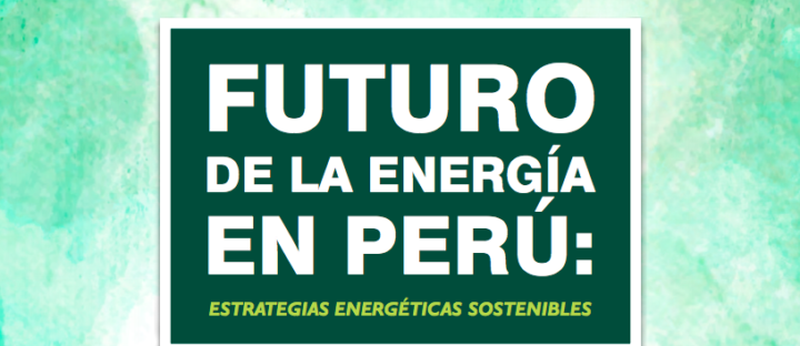 Peru’s Energy Future