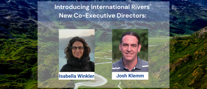New Leadership at International Rivers